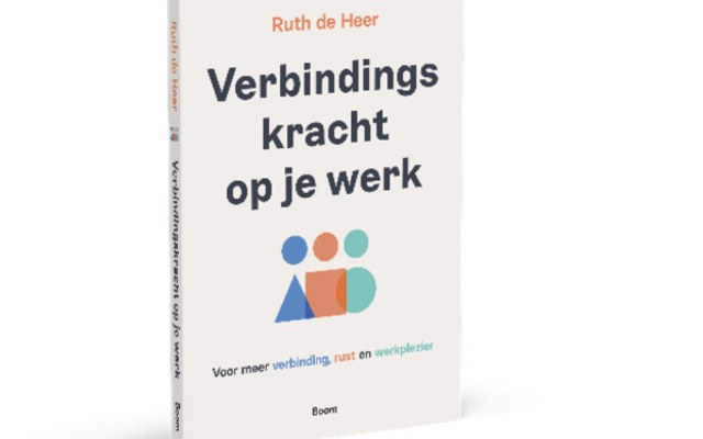 Het nieuwe boek van Ruth de Heer over sociale relaties en werkgeluk