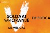 Na laatste voorstelling verschijnt officiële podcast over Soldaat van Oranje - De Musical